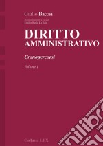 DIRITTO AMMINISTRATIVO: Cronopercorsi - Volume 1. E-book. Formato EPUB ebook