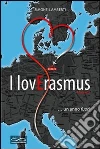 I lovErasmus... un anno fuori. E-book. Formato EPUB ebook di Simone Lamberti