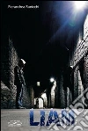 Liam. E-book. Formato EPUB ebook di Pierandrea Ranicchi