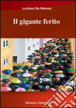 Il gigante ferito. E-book. Formato EPUB