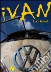 Ivan. Interdimensional van. E-book. Formato EPUB ebook