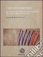 Cor-rispondenze - la comunicazione epistolare come modalità di sostegno alle persone in lutto. E-book. Formato EPUB ebook