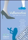 Vaffamorfosi. Non sono tutti uguali. E-book. Formato Mobipocket ebook