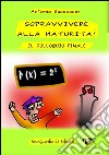 Sopravvivere alla maturità: il colloquio finale. E-book. Formato PDF ebook di Antonio Saccoccio