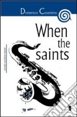 When the saints. E-book. Formato PDF ebook