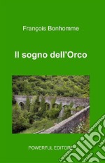 Il sogno dell'orco. E-book. Formato PDF ebook