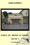 Storia del mostro di firenze - volume i - l'esordio. E-book. Formato PDF ebook di Frank Powerful