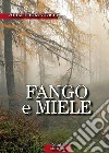 Fango e miele. E-book. Formato Mobipocket ebook di Anna Paola Cracco