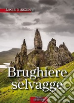 Brughiere selvagge. E-book. Formato EPUB ebook