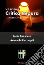 Un anno di critica impura (gennaio 2011-gennaio 2012). E-book. Formato EPUB ebook