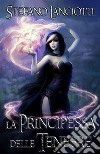 La Principessa delle Tenebre. E-book. Formato Mobipocket ebook