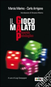 GAP - Gioco d'azzardo patologico. E-book. Formato EPUB ebook di Marzio Marino