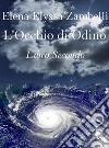 L’Occhio di Odino - Libro Secondo. E-book. Formato Mobipocket ebook di Elena Elyssa Zambelli