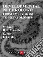 Developmental Nephrology: from Embryology to Metabolomics. E-book. Formato PDF