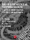 Developmental Nephrology: from Embryology to Metabolomics. E-book. Formato PDF ebook di Vassilios Fanos