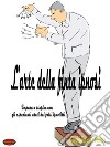 L&apos;arte della finta ipnosiImpara a stupire con gli espedienti usati dai falsi ipnotisti. E-book. Formato EPUB ebook