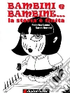 Bambini e bambine... la storia è finita - Filastrocche Borderline. E-book. Formato EPUB ebook di Federica Lanna