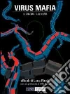 Virus mafia. Il contagio al Nord. E-book. Formato EPUB ebook di Luca Rinaldi