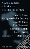 Viaggio in Italia. Alla ricerca dell'identità perduta. E-book. Formato PDF ebook di AA.VV.
