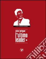 Berlinguer l'ultimo leader. E-book. Formato EPUB