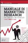 Manuale di marketing research. Con specifiche area salute/farmaceutico. E-book. Formato EPUB ebook