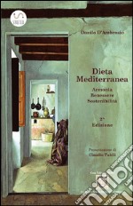 Dieta Mediterranea - Armonia, Benessere, Sostenibilità. E-book. Formato EPUB ebook