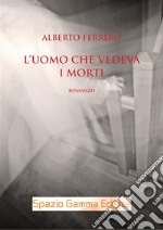 L&apos;uomo che vedeva i morti. E-book. Formato EPUB ebook