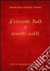 L'errante Kelt & sonetti scelti. E-book. Formato EPUB ebook di Francesco Dante Vaghi