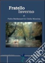 Fratello inverno. E-book. Formato Mobipocket