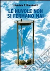 Le nuvole non si fermano mai. E-book. Formato EPUB ebook