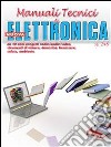 Manuali tecnici di nuova elettronica. E-book. Formato EPUB ebook
