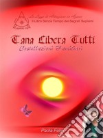 Tana Libera Tutti - Costellazioni FamiliariDa cuore a Cuore . E-book. Formato PDF ebook