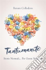 TantumanitèStorie Normali per Gente Normale. E-book. Formato PDF ebook