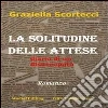 La solitudine delle attese. E-book. Formato PDF ebook di Graziella Scortecci