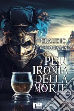 Per ironia della morte. E-book. Formato EPUB ebook