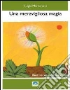 Una meravigliosa magia. E-book. Formato PDF ebook di Luigia Marturano