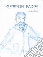 All'ombra del padre. E-book. Formato EPUB ebook