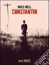 Constantin. E-book. Formato EPUB ebook di Macs Well