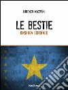 Le Bestie - Kinshasa Serenade. E-book. Formato EPUB ebook di Lorenzo Mazzoni