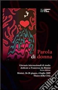Parola di donna. Atti della terza edizione delle Giornate Internazionali Francesca da Rimini. E-book. Formato PDF ebook