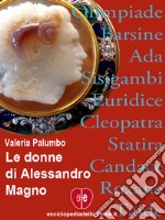 Le donne di Alessandro Magno. E-book. Formato EPUB
