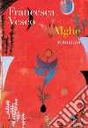 Alghe. E-book. Formato EPUB ebook di Francesca Vesco