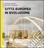 Città europea in evoluzione. E-book. Formato PDF ebook