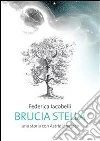 Brucia stella. Una storia con Astrid Lindgren. E-book. Formato Mobipocket ebook di Federica Iacobelli