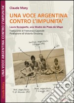 Una voce argentina contro l'impunità. Laura Bonaparte, una madre de Plaza de Mayo. E-book. Formato EPUB ebook