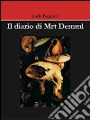 Il diario di Mrt Demml. E-book. Formato Mobipocket ebook di Loris Bagnara