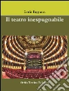 Il teatro inespugnabile. E-book. Formato EPUB ebook di Loris Bagnara