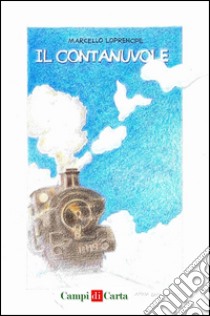 Il contanuvole. E-book. Formato PDF ebook di Marcello Loprencipe