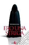 Ero una strega. E-book. Formato EPUB ebook di Vilma Laudelino De Souza