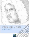 L'era dei venti. E-book. Formato EPUB ebook di Cinzia Milite